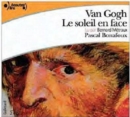 Image for Van Gogh le soleil en face/2 audio-CDs