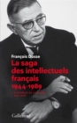 Image for La saga des intellectuels francais 1 : A l&#39;epreuve de l&#39;histoire