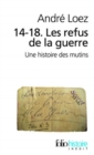 Image for 14-18 Les refus de la guerre