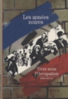 Image for Les annâees noires vivre sous l&#39;occupation