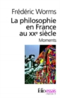 Image for La philosophie en France au XXe siecle (Moments)