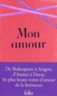 Image for Mon amour : les plus beaux textes d&#39;amour de la litterature