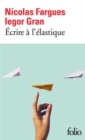 Image for Ecrire  a l&#39;elastique