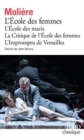 Image for Ecole des Femmes/Critique de L&#39;Ecole des Femmes/Impromptu de Versailles