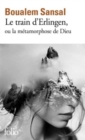 Image for Le train d&#39;Erlingen ou la metamorphose de Dieu