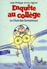 Image for Enquete au college/Le club des inventeurs