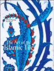Image for The Art of the Islamic Tile