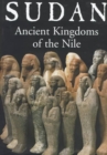 Image for Sudan  : ancient kingdoms of the Nile