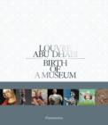 Image for Louvre Abu Dhabi : Birth of a Museum