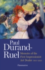 Image for Paul Durand-Ruel  : memoirs of an impressionist art dealer (1831-1922)
