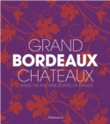 Image for Grand Bordeaux chãateaux  : inside the fine wine estates of France