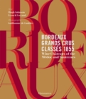 Image for Bordeaux Grands Crus Classes 1855  : red and white wines of the Medoc and Sauternes