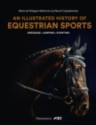 Image for An Illustrated History of Equestrian Sports