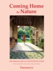 Image for Coming home to nature  : the French art of countryfication