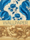 Image for Wallpaper  : a history of styles and trends