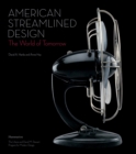 Image for American Streamlined Design: The World of Tomorrow