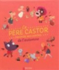 Image for Le Pere Castor raconte ses contes de l&#39;automne