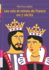 Image for Les rois et reines de France en 7 recits