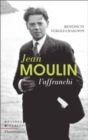 Image for Jean Moulin : l&#39;affranchi