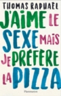 Image for J&#39;aime le sexe mais je prefere la pizza