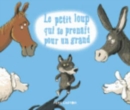 Image for Le petit loup qui se prenait pour un grand