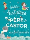 Image for Petites histoires du Pere Castor qui font grandir