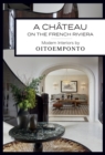 Image for A chãateau on the French Riviera  : modern interiors by OITOEMPONTO