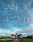 Image for Vaux-le-Vicomte  : a private invitation