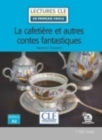 Image for La cafetiere et autres contes fantastiques