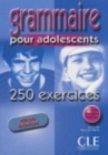 Image for Grammaire pour adolescents 250 exercices : Livre 1 &amp; corriges