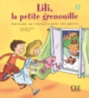 Image for Lili, la petite grenouille : Livre de l&#39;eleve 1