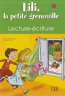 Image for Lili, la petite grenouille : Cahier de lecture-ecriture 1