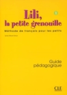 Image for Lili, la petite grenouille : Guide pedagogique 1