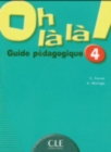Image for Oh la la! : Livre du professeur 4