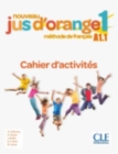 Image for Nouveau Jus d&#39;orange : Cahier d&#39;activites 1 (A1.1)
