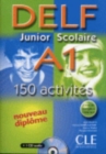 Image for DELF junior et scolaire : DELF junior et scolaire A1 - 150 activites - Livre &amp;