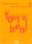 Image for Tout va bien ! : Livre du professeur 1
