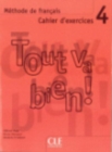 Image for Tout va bien ! : Cahier d&#39;exercices + CD-audio 4