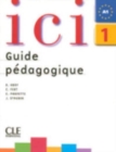 Image for Ici : Guide pedagogique 1