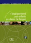 Image for Techniques et pratiques de classe : L&#39;enseignement aux enfants + CD-audio