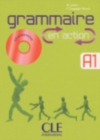 Image for Grammaire en action : Livre Debutant A1/A2 &amp; CD-audio &amp; corriges