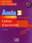 Image for Amis et compagnie : Cahier d&#39;activites 3