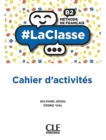 Image for #LaClasse : Cahier d&#39;activites B2