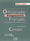 Image for Orthographe progressive du francais : Corriges