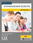 Image for Competences 2eme  edition : Expression  ecrite B1 - Livre