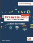 Image for Francais.com Nouvelle edition : Cahier d&#39;activites (3e edition)