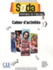Image for Soda : Cahier d&#39;activites 1