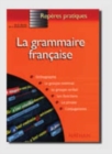 Image for Reperes pratiques : La grammaire francaise