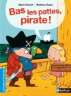 Image for Bas les pattes, pirate !