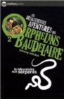 Image for Les desastreuses aventures des Orphelins Baudelaire : Le laboratoire aux serpen